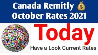Remitly Canada Dollar Rates October 31 2021| Remitly Canada Dollar Rates | Daily Currency Update