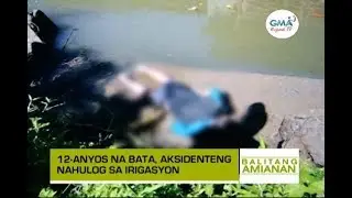 Balitang Amianan: 12-Anyos na Bata, Nalunod