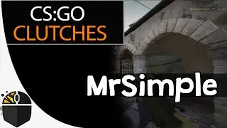 CS:GO Clutches - MrSimple