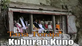 Wisata kuburan kuno di Tana Toraja