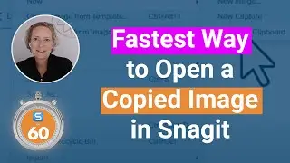 Create New Editable Images in Snagit from Your Clipboard  - Snagit in 60 Seconds