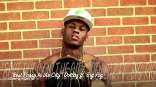Best Pussy in the City - Dollaz ft. Big Rig