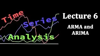 TSA Lecture 6: ARMA and ARIMA
