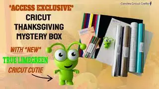 CRICUT THANKSGIVING MYSTERY BOX...with CRICUT CUTIE!!