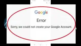 Sorry we couldn't create your Google account probelm 2024 || Google new account create probelm 2024