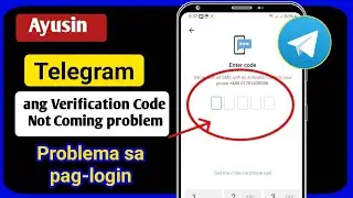 Paano Ayusin ang Telegram Verification Code na Hindi Darating na problema |