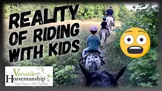 The Reality Of Trail Riding With Kids (of course someone falls off) // Versatile Horsemanship