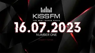 🔥 🔷 Kiss FM Top 40 [16.07] [2023] 🔷 🔥
