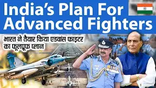 India’s Plan For Advanced Fighters Jets | AMCA | LCA Tejas Mk 2