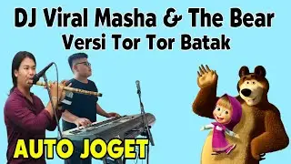 VIRAL GONDANG BATAK DJ MASHA AND THE BEAR Versi SOLU Productions AUTO JOGET TORTOR