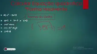 Equação quadratica na forma resolvente