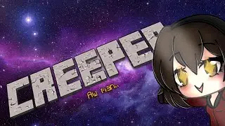 Creeper, Aw man at 3 in the morning. (Shitpost? MV? qwq)