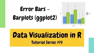Plotting in R using ggplot2: Error bars for bar plots (Data Visualization Basics in R #19)