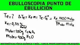 PUNTO DE EBULLICIÓN EBULLOSCOPIA ASCENSO DEL PUNTO DE EBULLICIÓN