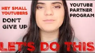 Hey Small Youtubers | Youtube Partner Program 