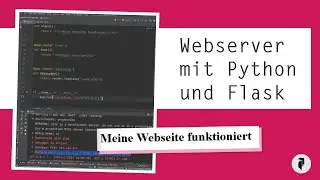 Einen eigenen Webserver mit Python und Flask erstellen