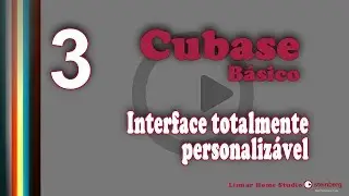 3/15 - Cubase Básico - Interface totalmente personalizável