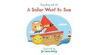 Sing Along With Me: A Sailor Went to Sea – Nosy Crow Nursery Rhymes