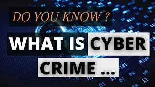 Do You Know: What is Cyber Crime ...