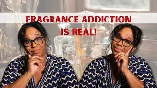 Fragrance Addiction…How to fight the urge to BUY BUY BUY!