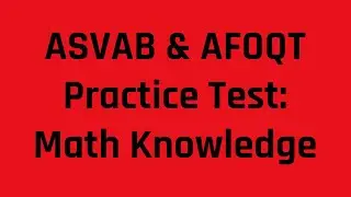 Grammar Hero's ASVAB & AFOQT Practice Test: The Mathematics Knowledge Subtest (Free ASVAB Tutoring)