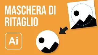 Maschera di ritaglio in Illustrator: mi ha salvato la vita!