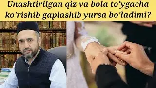 Unashtirilgan qiz va bola to'ydan oldin gaplashib yurishi | Muhammad Ayyub domla