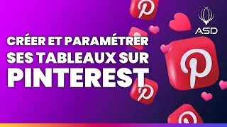 COMMENT CRÉER ET PARAMÉTRER CORRECTEMENT SES TABLEAUX SUR PINTEREST
