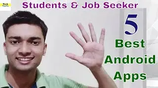 Five best android apps for students, job seekers, career guide, general knowledge, Tech Taufix