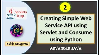 Creating Simple Web Service API using Servlet and Consume using Python | Part-2
