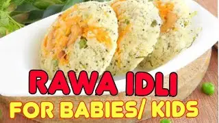 Rawa idli for baby / 6+months/without any soda or eno /baby weaning/home made food