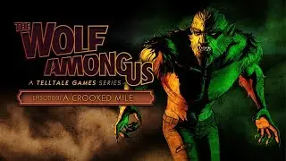 The Wolf Among Us. Лучший эпизод!!