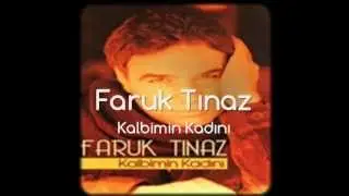 Kalbimin Kadını (Faruk Tınaz)