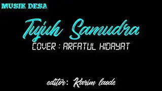 Tujuh samudera‼️ gamma1🎵 cover arfatul hidayat🎶