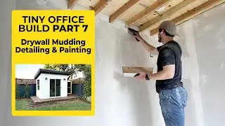 Part 7 - Drywall Mudding from a Beginner - Building a Tiny Office