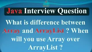 What's difference between Array and ArrayList  When will you use Array over ArrayList JAVA INTERVIEW