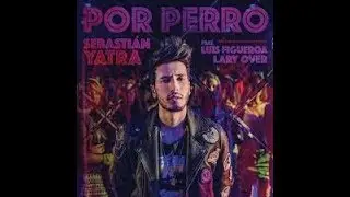 Sebastián Yatra - Por Perro ft. Luis Figueroa, Lary Over (ADJ Remix)