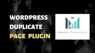 WordPress Duplicate Page plugin - Installation Setup & Demo All About by Webdev Tutorials