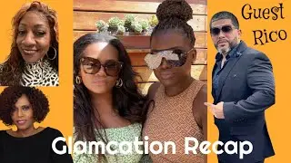 Glamcation Recap