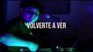 Wuilmer Wuilmer - Volverte a ver // Carpa Acústica #31