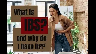 What is IBS and why do I have it?