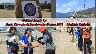 Noklak Dist # Archer # Practice Session {Naga Olympic &. Paralympic Games 2024}@nionera
