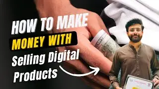 How to Make Money By Selling Digital Products