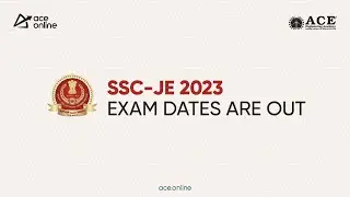 SSC JE 2023 Notifications | Important Announcement Exam Date are Out | ACE Online |ACE Engg. Academy