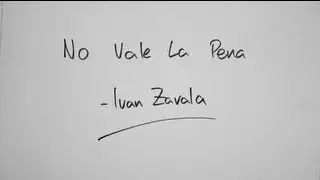 Ivan Zavala - No Vale La Pena (Lyrics Video)