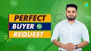 Perfect Fiverr Buyer Request( Fiverr Tutorial) | Get Buyer Request Sample | Part 06