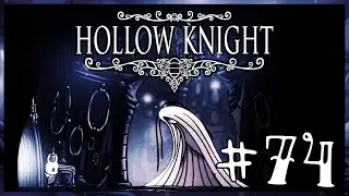 #74 Hollow Knight - Серая Плакальщица. Относим Нежный цветок на могилу
