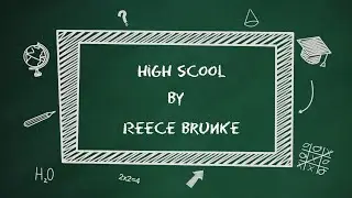 Reece Brunke -  High School (Official Lyric Video)