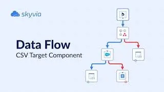 Data Flow. CSV Target Component