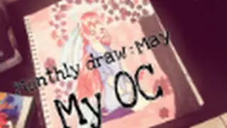Monthly draw: May, my OC (read description)